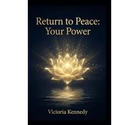 Return to Peace: Your Power