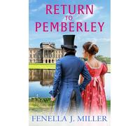 Return to Pemberley: Return to Jane Austen's world with a brilliant Regency Romance from Fenella J Miller (At Pemberley, 1)