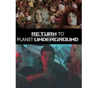 Return To Planet Underground (Part 1)