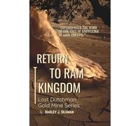 Return To Ram Kingdom: Lost Dutchman Gold Mine Series