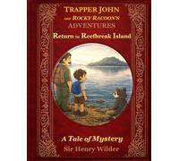 Return to Reefbreak Island: A Tale of Mystery: 4 (Trapper John and Rocky Raccoon’s Adventures)