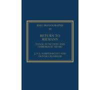 Return to Riemann : Tonal Function and Chromatic Music