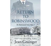 Return to Robinswood: An Irish family saga. (The Robinswood Story)