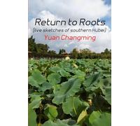 Return to Roots: (live sketches of southern Hubei)