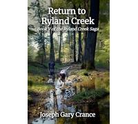 Return to Ryland Cr ook V of the Ryland Creek Saga