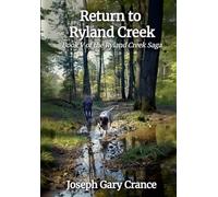 Return to Ryland Cr ook V of the Ryland Creek Saga