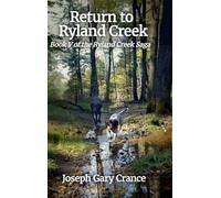 Return to Ryland Cr ook V of the Ryland Creek Saga