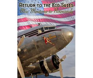 Return to the Big Skies: Miss Montana to Normandy