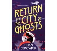 Ghosts of Shanghai: Return to the City of Ghosts: Book 3 (Ghosts of Shanghai)
