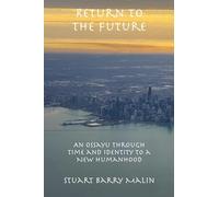 Return to the Future: An Ossayu Through Time and Identity to a New Humanhood