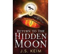 Return to The Hidden Moon: An Unexpected Adventure in Outer Space: 2