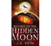 Return to The Hidden Moon: An Unexpected Adventure in Outer Space: 2