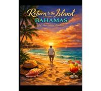 RETURN TO THE ISLAND BAHAMAS