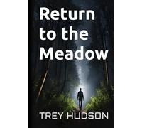 Return to the Meadow: Further Adventures at the South’s Skinwalker Ranch