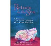 Return to the Sea: Reflections on Anne Morrow Lindbergh'S, "Gift from the Sea