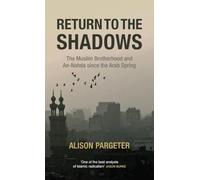 Return to the Shadows: The Muslim Brotherhood and An-Nahda since the Arab Spring