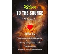 Return To The Source - Volume 2: An Enlightened Master Speaks