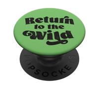 Return to the Wild Nature-Inspired Encouraging Message PopSockets Adhesive PopGrip