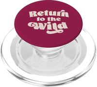 Return to the Wild Nature-Inspired Encouraging Message PopSockets PopGrip for MagSafe