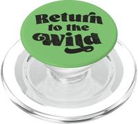 Return to the Wild Nature-Inspired Encouraging Message PopSockets PopGrip for MagSafe