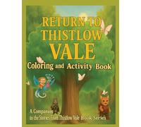 Return to Thistlow Vale: Coloring and Activity Book One (Stories from Thistlow Vale)