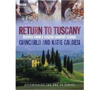 Return to Tuscany by Caldesi, Giancarlo, Caldesi, Katie [04 May 2006]