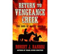 Return to Vengeance Creek (The Sons of Daniel Shaye)
