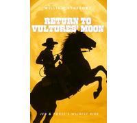 Return To Vultures' Moon: Jed and Horse's wildest ride!