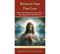 Return to Your First Love: 22 (Faith's Higher Ways)