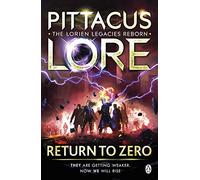 Return to Zero – Lorien Legacies Reborn – Penguin Books