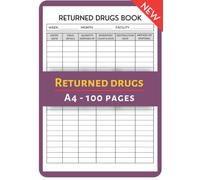 Returned Drugs Book: A4 Medication Control Record Log Book | Expired & Returned Drug Book | Medication Destruction Log Book