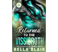 Returned to the Vissigroth: A SciFi Romance: 6 (The Vissigroths of Leandar)