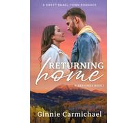 Returning Home: A Sweet Small Town Best Friend's Brother Romance: 1 (Alder Creek)