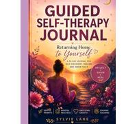Returning Home to Yourself: A 30-Day Journal for Self-Discovery, Healing and Inner Peace