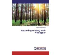 Returning to Jung with Heidegger
