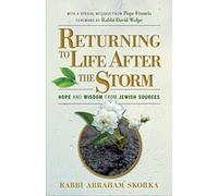 Returning to Life After the Storm: Hope and Wisdom from Jewish Sources