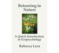 Returning to Nature: A Quick Introduction to Ecopsychology