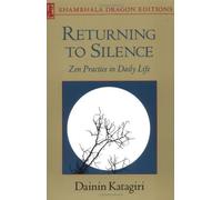 Returning to Silence (Shambhala Dragon Editions) by Dainin Katagiri (1988-04-12)