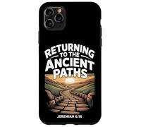 Returning to the Ancient Paths Jeramiah 6:16 Case for iPhone 11 Pro Max