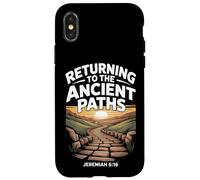 Returning to the Ancient Paths Jeramiah 6:16 Case for iPhone X/XS