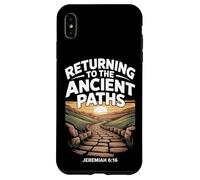Returning to the Ancient Paths Jeramiah 6:16 Case for iPhone XS Max