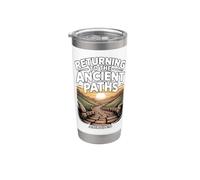 Returning to the Ancient Paths Jeramiah 6:16 Stainless Steel Insulated Tumbler
