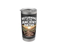 Returning to the Ancient Paths Jeramiah 6:16 Stainless Steel Insulated Tumbler