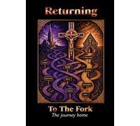 Returning to the Fork: The journey home