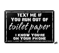 Reuakin Text Me If You Run Out of Toilet Paper I Know You're On Your Phone Metal Retro Look 20X30 cm Decoration Crafts Sign for Home Kitchen Bathroom Farm Garden Garage Funny Wall Decor