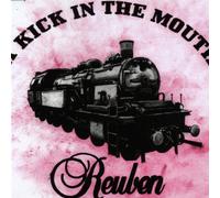 Reuben - A Kick In The Mouth