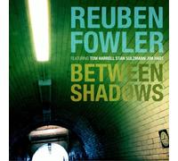 Reuben Fowler Between Shadows (CD) Album (US IMPORT)