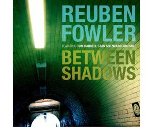 Reuben Fowler Between Shadows (CD) Album (US IMPORT)