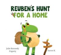 Reuben's Hunt for a Home: 1
