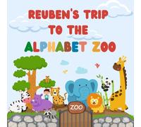 Reuben's trip to the Alphabet Zoo: Personalised Children's Book (Boy 1)